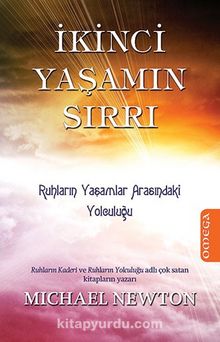 İkinci Yaşamın Sırrı - Michael Newton