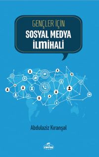 Gençler İçin Sosyal Medya İlmihali