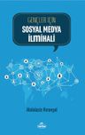 Gençler İçin Sosyal Medya İlmihali