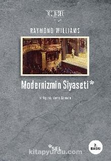 Modernizmin Siyaseti - Raymond Williams