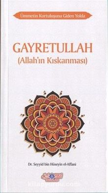 Gayretullah (Allah'ın Kıskanması) - Dr. Seyyid Bin Hüseyin El-Affani