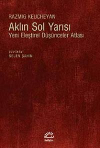 Aklın Sol Yarısı & Yeni Eleştirel Düşünceler Atlası