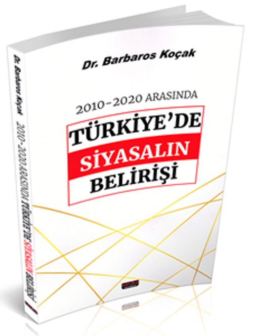 2010-2020 Arasında Türkiye'de Siyasalın Belirişi 