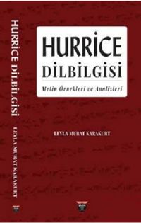 Hurrice Dilbilgisi & Metin Örnekleri ve Analizler