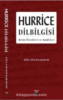 Hurrice Dilbilgisi & Metin Örnekleri ve Analizler - Leyla Murat Karakurt