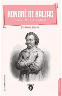 Honore De Balzac Hayatı ve Edebi Kişiliği