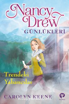 Nancy Drew Günlükleri #2 / Trendeki Yabancılar - Carolyn Keene