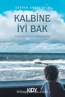Kalbine İyi Bak - Şükran   Akdağoğlu