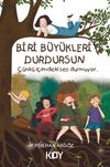 Biri B&uuml;y&uuml;kleri Durdursun