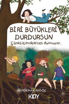 Biri Büyükleri Durdursun