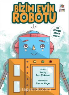 Bizim Evin Robotu - Koray Avcı Çakman