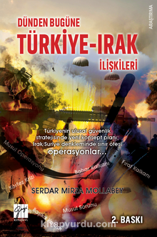 Dünden Bugüne Türkiye - Irak İlişkileri - Serdar Mirza Mollabey