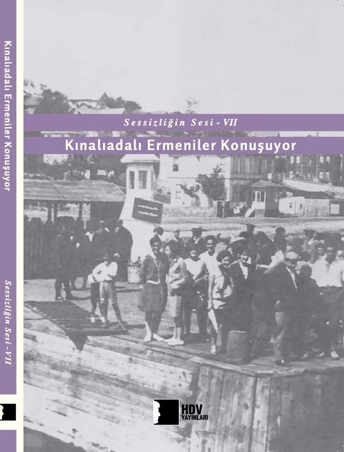 Sessizliğin Sesi VII & Kınalıadalı Ermeniler Konuşuyor