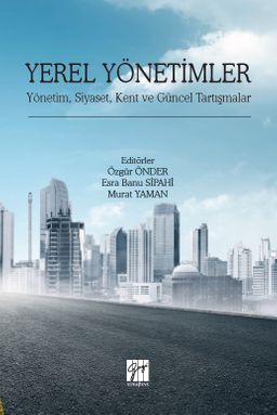 Yerel Yönetimler & Yönetim, Siyaset, Kent ve Güncel Tartışmalar
