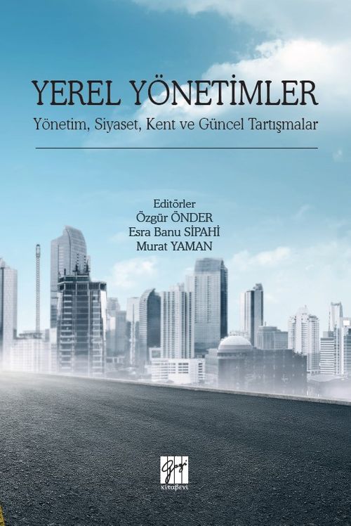 Yerel Yönetimler & Yönetim, Siyaset, Kent ve Güncel Tartışmalar