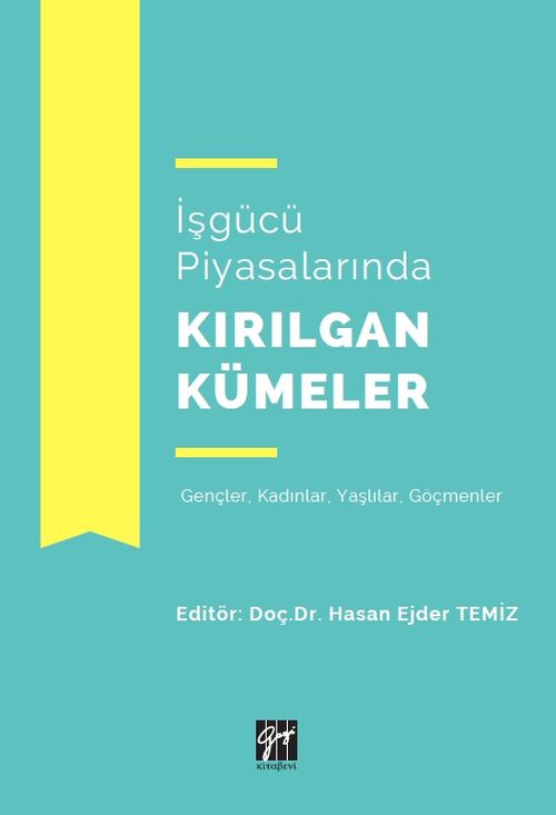 İşgücü Piyasalarında Kırılgan Kümeler 