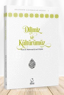 Dilimiz ve Kültürümüz - Prof. Dr. Mahmud Esad Coşan