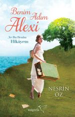 Benim Adım Alexi… Ve Bu Benim Hikayem 