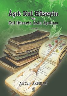 Aşık Kul Hüseyin ve Kul Hüseyin Kolu Aşıkları