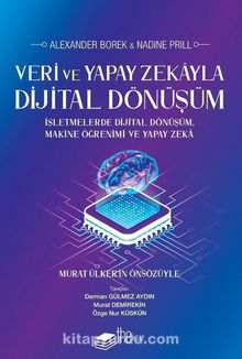 Veri ve Yapay Zekayla Dijital Dönüşüm - Alexander Borek