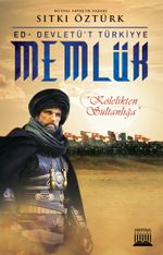 Memlük & Kölelikten Sultanlığa