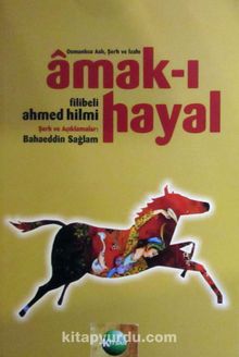 Amak-ı Hayal & Osmanlıca Aslı Şerh ve İzahı - Bahaeddin Sağlam