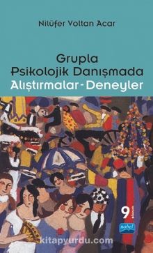 Grupla Psikolojik Danışmada Alıştırmalar Deneyler - Nilüfer Voltan Acar