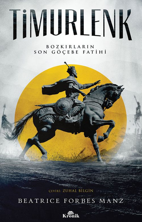 Timurlenk & Bozkırların Son Göçebe Fatihi