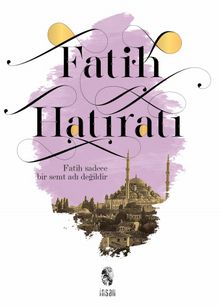 Fatih Hatıratı - M. Fatih Çıtlak
