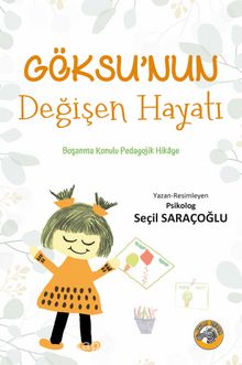 Göksu’nun Değişen Hayatı - Psikolog Seçil Saraçoğlu