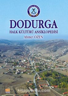 Dodurga Halk Kültürü Ansiklopedisi - Ahmet   Özen