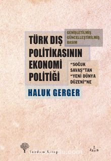 Türk Dış Politikasının Ekonomi Politiği & Soğuk Savaştan Yeni Dünya Düzenine