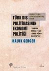 Türk Dış Politikasının Ekonomi Politiği & Soğuk Savaştan Yeni Dünya Düzenine