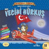 Ben Vecihi Hürkuş / Adam Olmuş Çocuklar Serisi 18 