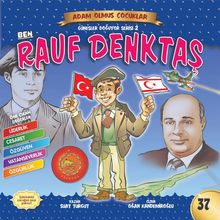 Ben Rauf Denktaş / Adam Olmuş Çocuklar