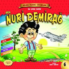 Ben Nuri Demirağ / Adam Olmuş Çocuklar