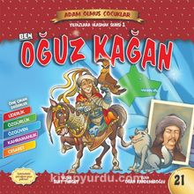 Ben Oğuz Kağan / Adam Olmuş Çocuklar Serisi 25 - Suat Turgut