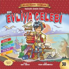 Ben Evliya Çelebi / Adam Olmuş Çocuklar Serisi 34