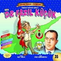 Ben Dr. Fazıl Küçük / Adam Olmuş Çocuklar