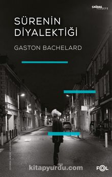 Sürenin Diyalektiği - Gaston Bachelard