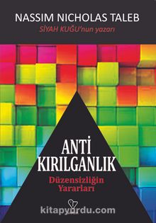 Antikırılganlık - Nassim Nicholas Taleb