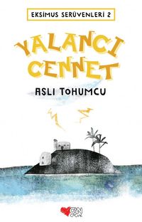 Eskimus Serüvenleri -2 & Yalancı Cennet
