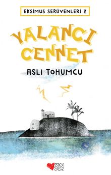 Eskimus Serüvenleri -2 & Yalancı Cennet