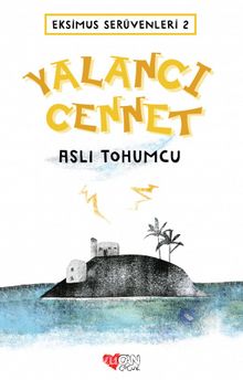 Eskimus Serüvenleri -2 & Yalancı Cennet - Aslı Tohumcu