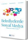 Belediyelerde Sosyal Medya & Değişim İ&ccedil;in Yenilik&ccedil;i Fırsatlar
