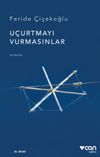 U&ccedil;urtmayı Vurmasınlar (Ciltsiz)