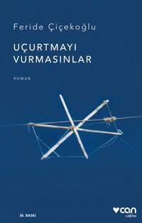 Uçurtmayı Vurmasınlar (Ciltsiz)