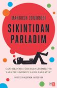 Sıkıntıdan Parladım & Can Sıkıntısı Üretkenliğimizi ve Yaratıcılığımızı Nasıl Parlatır?