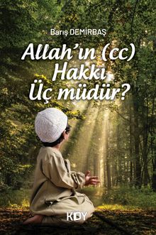 Allah'ın Hakkı Üç Müdür? 