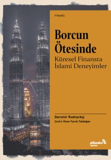 Borcun Ötesinde: Küresel Finansta İslami Deneyimler